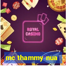 mc thammy nua